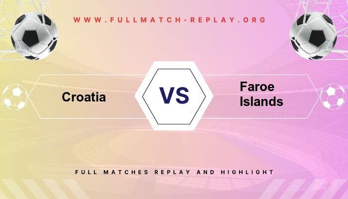 Croatia vs Faroe Islands