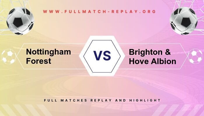 Nottingham Forest vs Brighton & Hove Albion