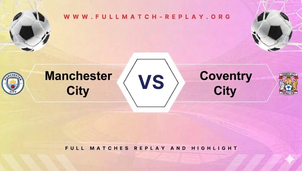 Manchester City vs Coventry City