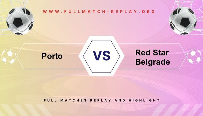 Porto vs Red Star Belgrade