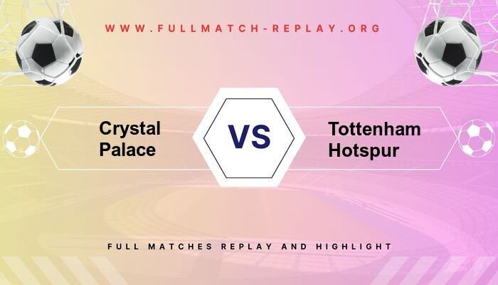Crystal Palace vs Tottenham Hotspur