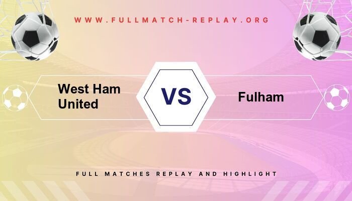 West Ham United vs Fulham