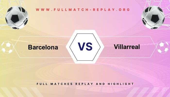 Barcelona vs Villarreal