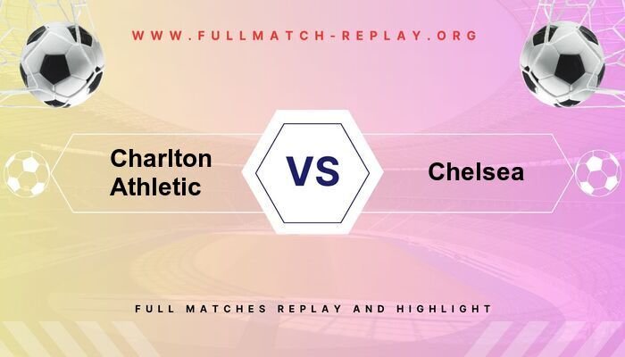 Charlton Athletic vs Chelsea