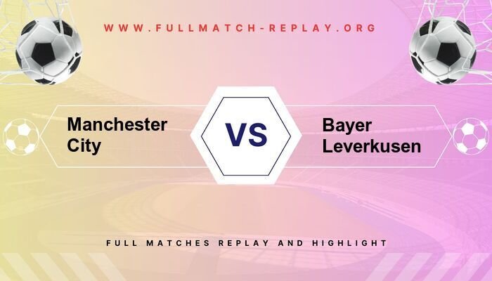 Manchester City vs Bayer Leverkusen