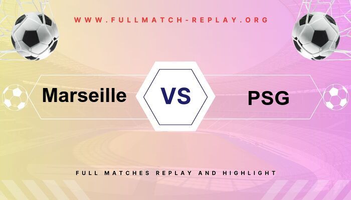 Marseille vs PSG