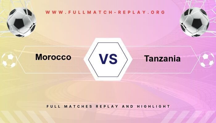 Morocco vs Tanzania