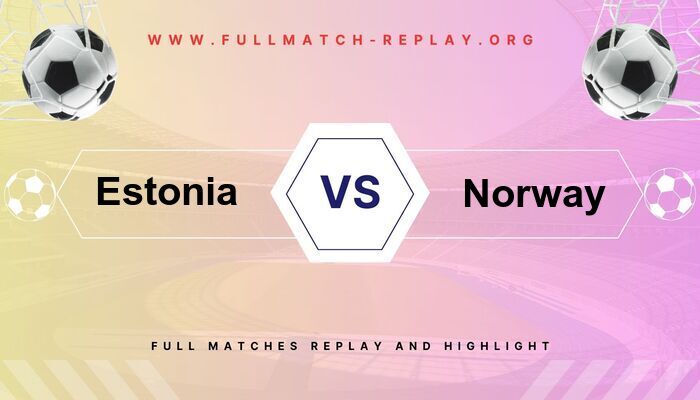 Estonia vs Norway