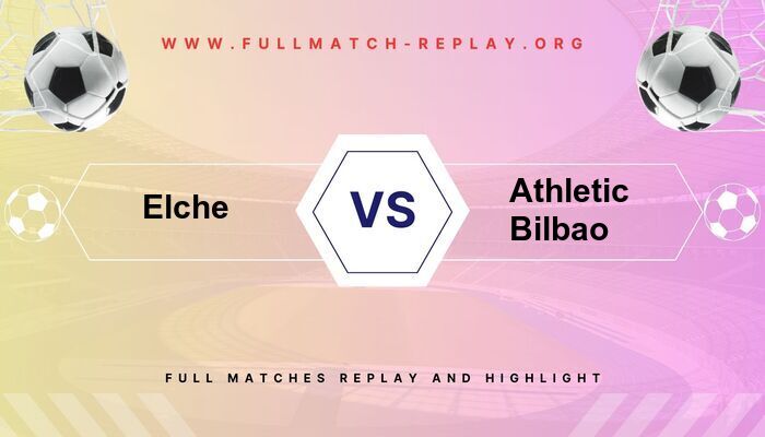 Elche vs Athletic Bilbao