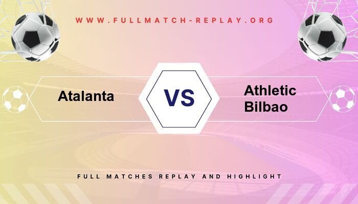 Atalanta vs Athletic Bilbao