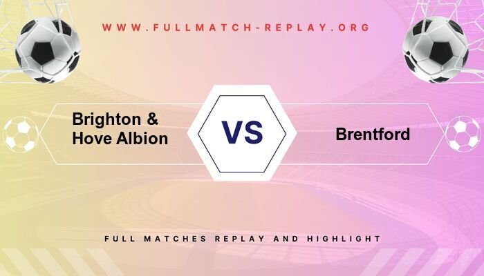 Brighton & Hove Albion vs Brentford