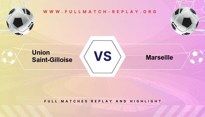 Union Saint-Gilloise vs Marseille