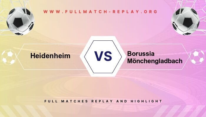 Heidenheim vs Borussia Mönchengladbach