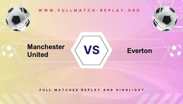 Manchester United vs Everton
