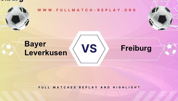 Bayer Leverkusen vs Freiburg