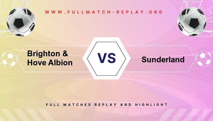 Brighton & Hove Albion vs Sunderland