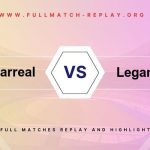 Villarreal vs Leganés