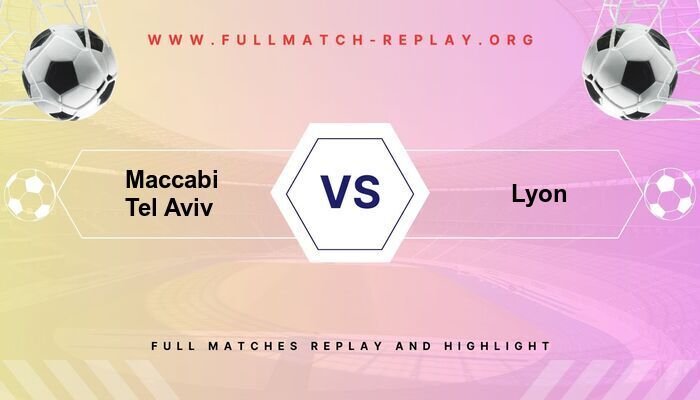 Maccabi Tel Aviv vs Lyon