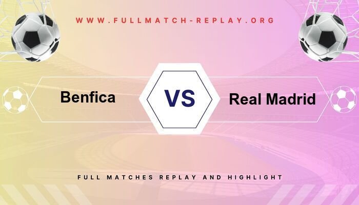Benfica vs Real Madrid