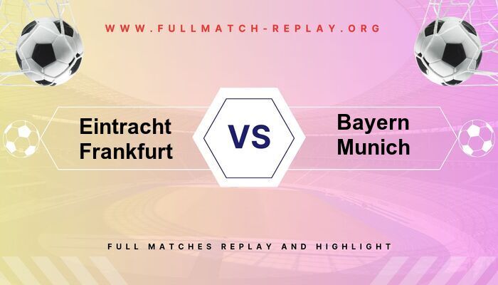 Eintracht Frankfurt vs Bayern Munich