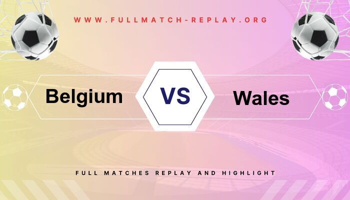 Belgium vs Wales