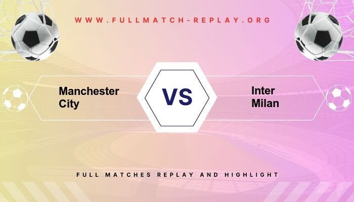 Manchester City vs Inter Milan