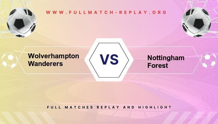 Wolverhampton Wanderers vs Nottingham Forest