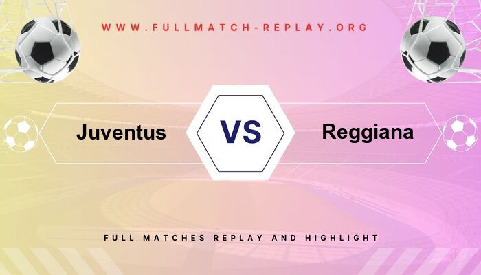 Juventus vs Reggiana