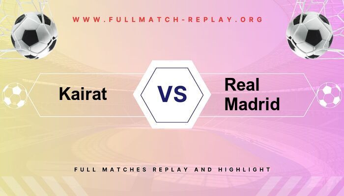 Kairat vs Real Madrid
