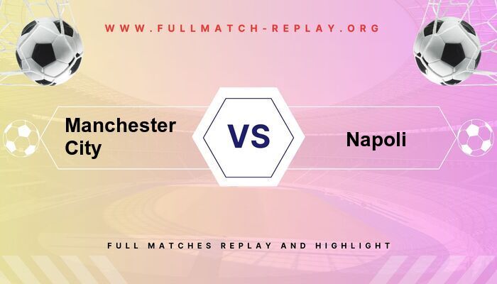 Manchester City vs Napoli