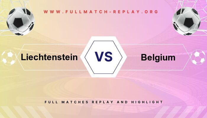 Liechtenstein vs Belgium