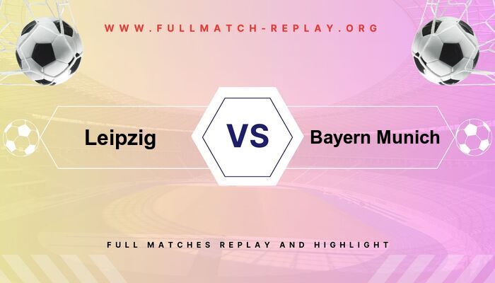 Leipzig vs Bayern Munich