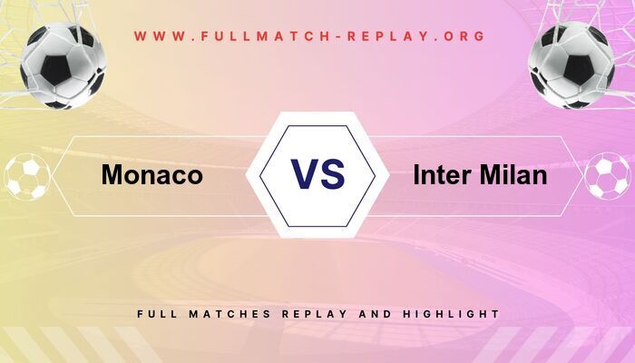 Monaco vs Inter Milan