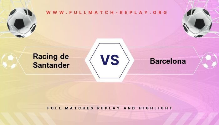 Racing de Santander vs Barcelona