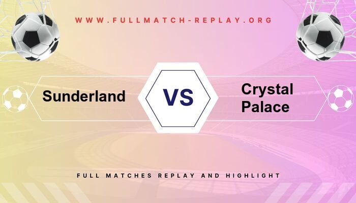 Sunderland vs Crystal Palace