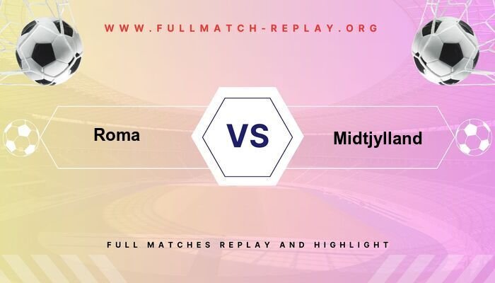 Roma vs Midtjylland