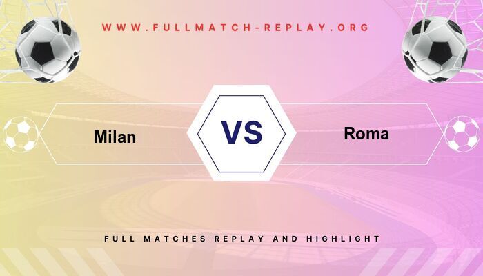 Milan vs Roma