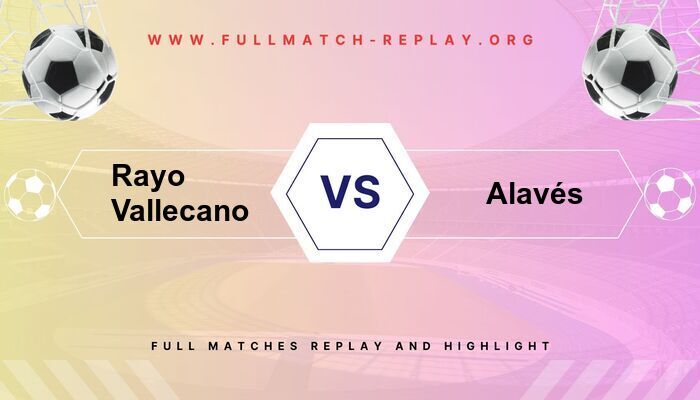 Rayo Vallecano vs Alavés